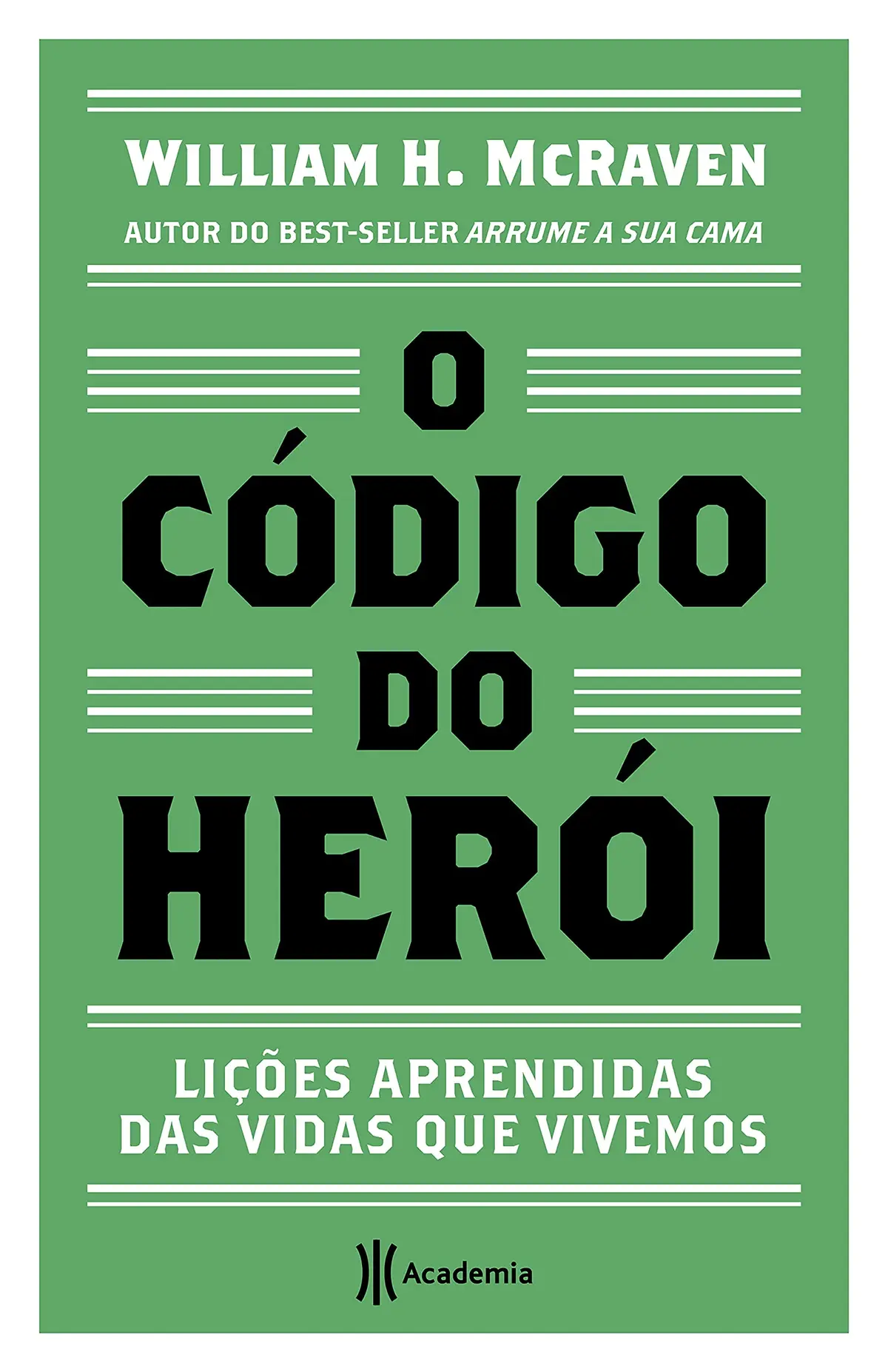 O código do herói: Lições aprendidas das vidas que vivemos - 1