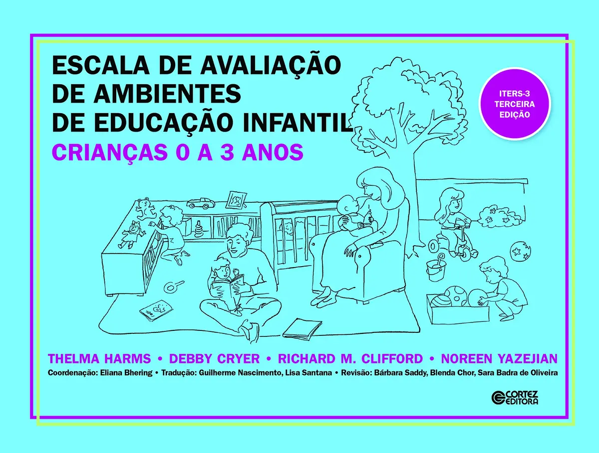 ESCALA DE AVALIAÇÃO DE AMBIENTES DE EDUCAÇÃO INFANTIL (crianças de 0 a 3 anos): ITERS-3
