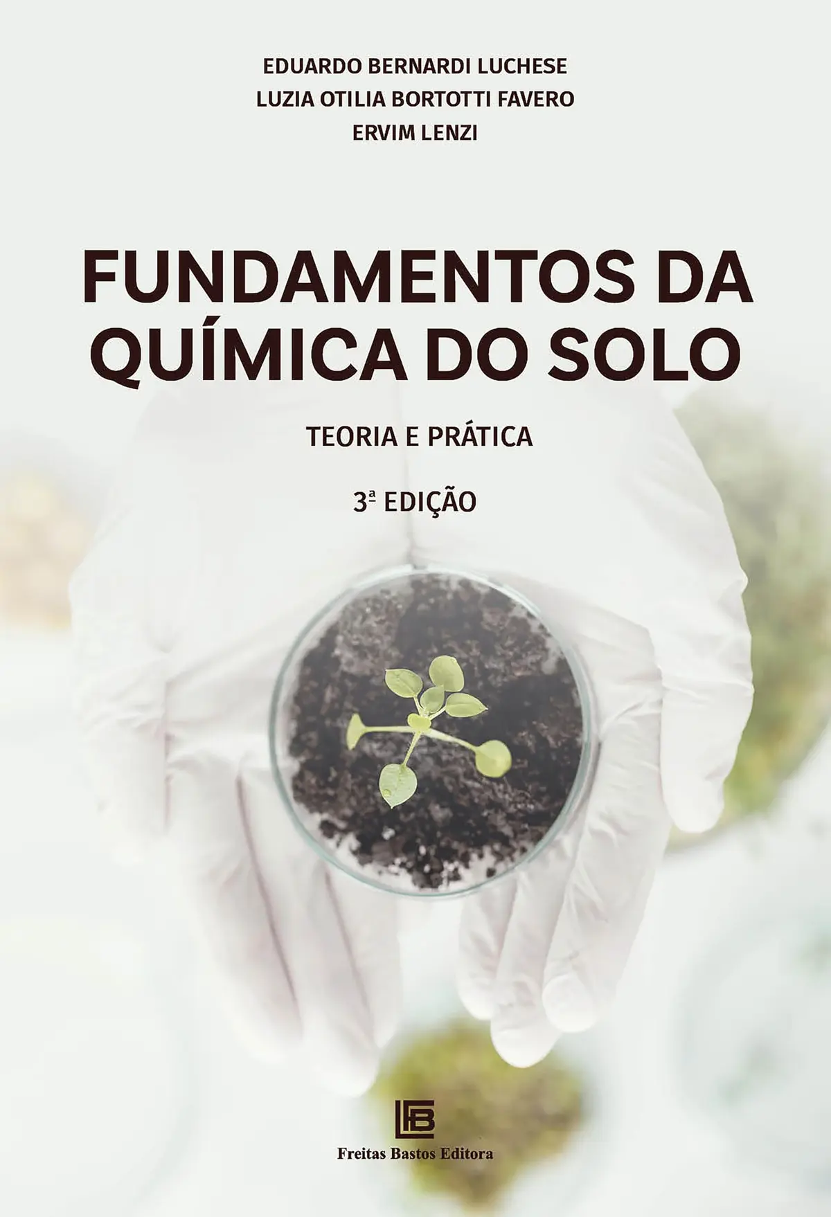 Fundamentos da Química do Solo 3ª edição: Teoria e Prática