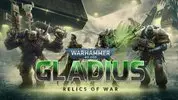 [PC - Steam] Warhammer 40,000: Gladius - Relics of War - 1