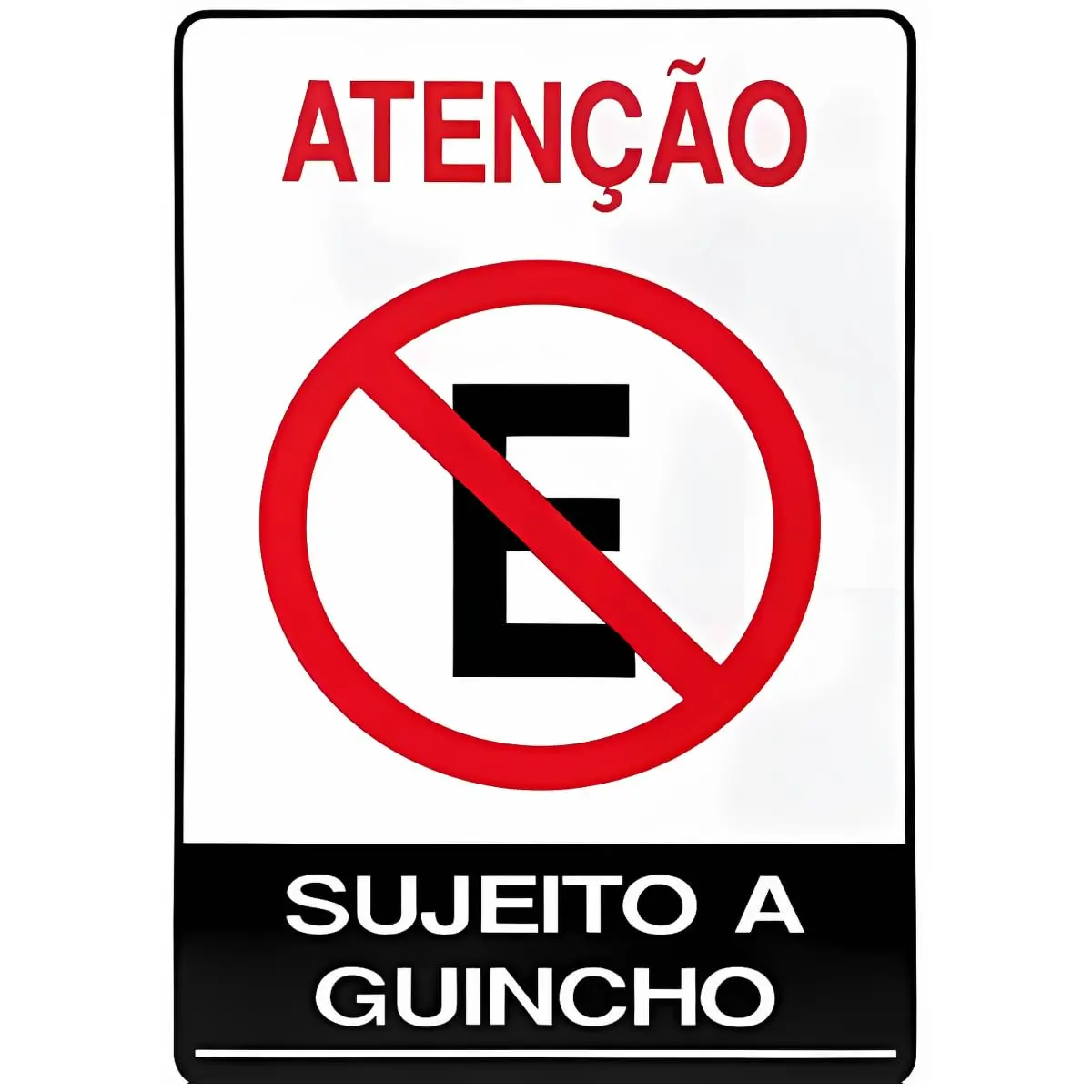 Placa de Sinalização Atenção Proibido Estacionar Sujeito a Guincho 20 x 30 cm