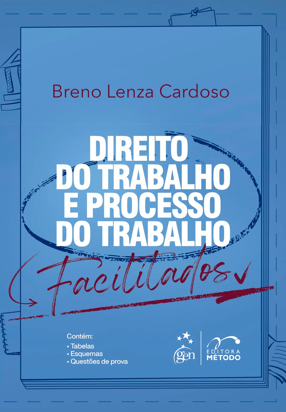Direito do Trabalho e Processo do Trabalho Facilitados - 1ª Edição 2024 - 1