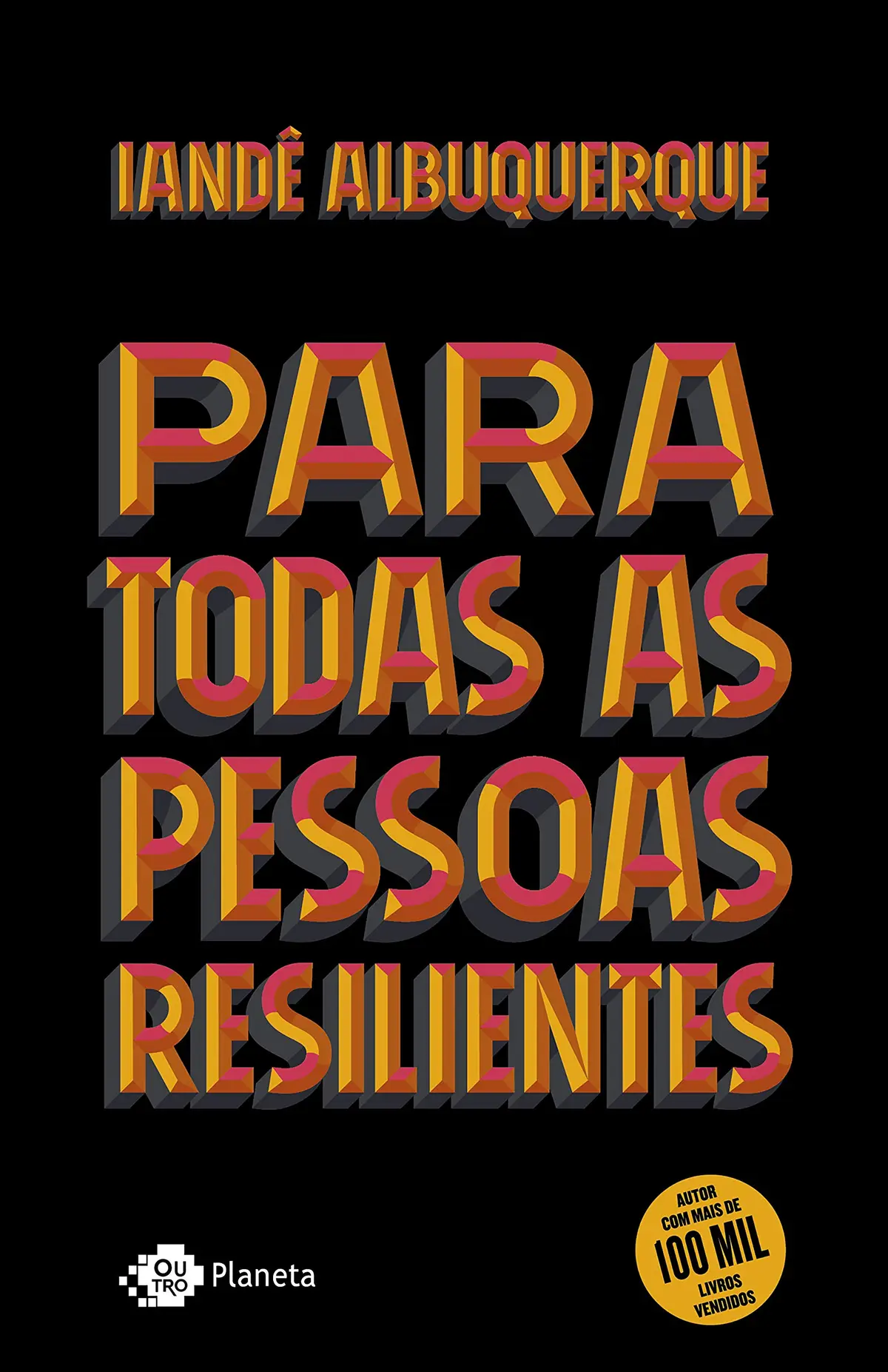 Para todas as pessoas resilientes - 1