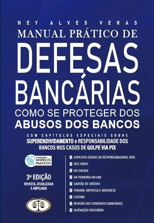 Manual Prático de Defesas Bancárias - Como se proteger dos Abusos dos Bancos