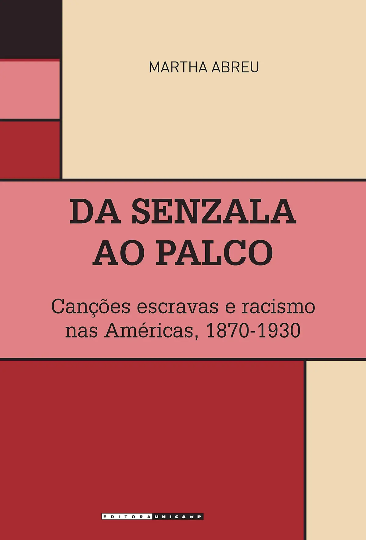 Da senzala ao palco: canções escravas e racismo nas Américas, 1870-1930