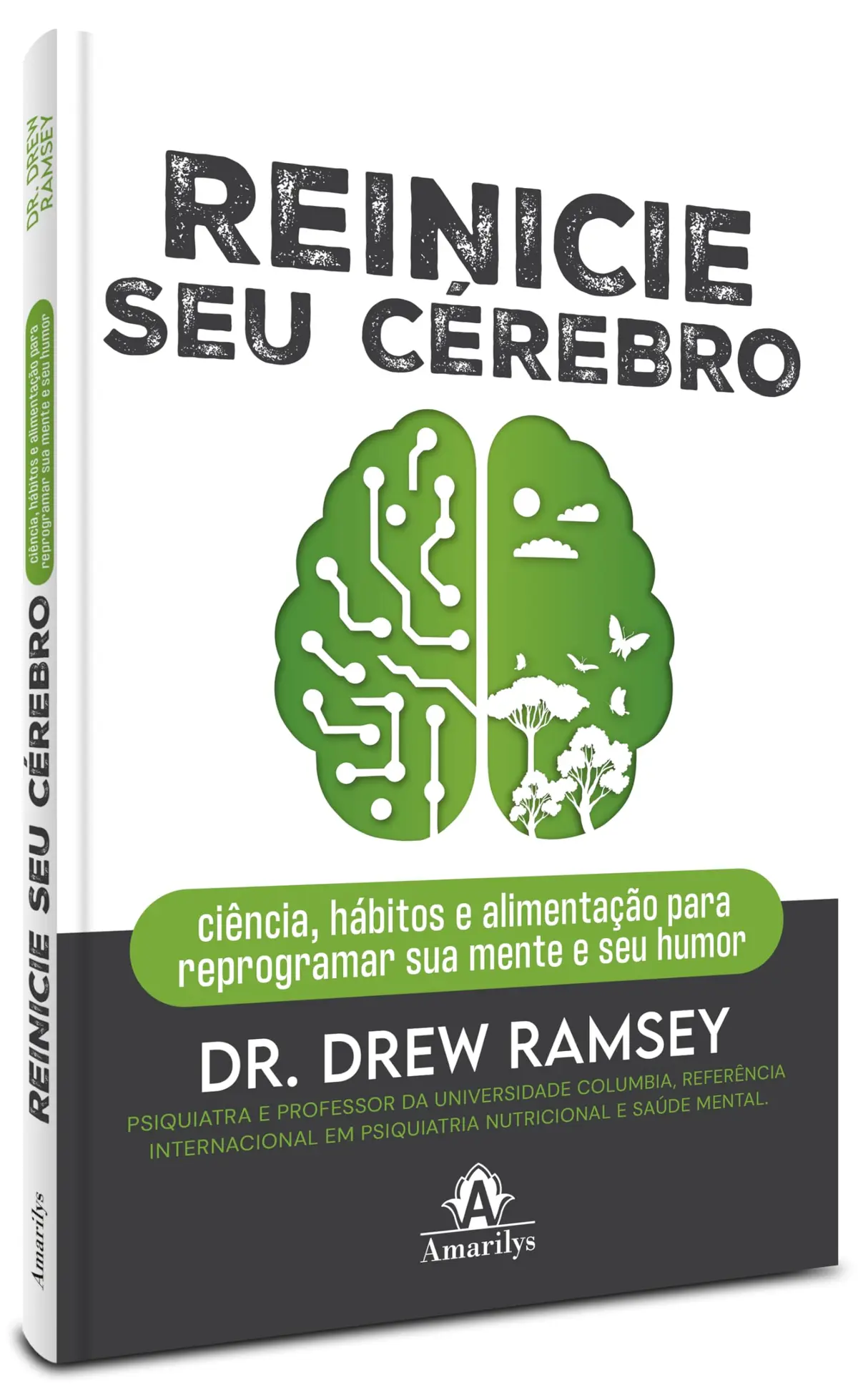Reinicie seu cérebro: Ciência, hábitos e alimentação para reprogramar sua mente e seu humor