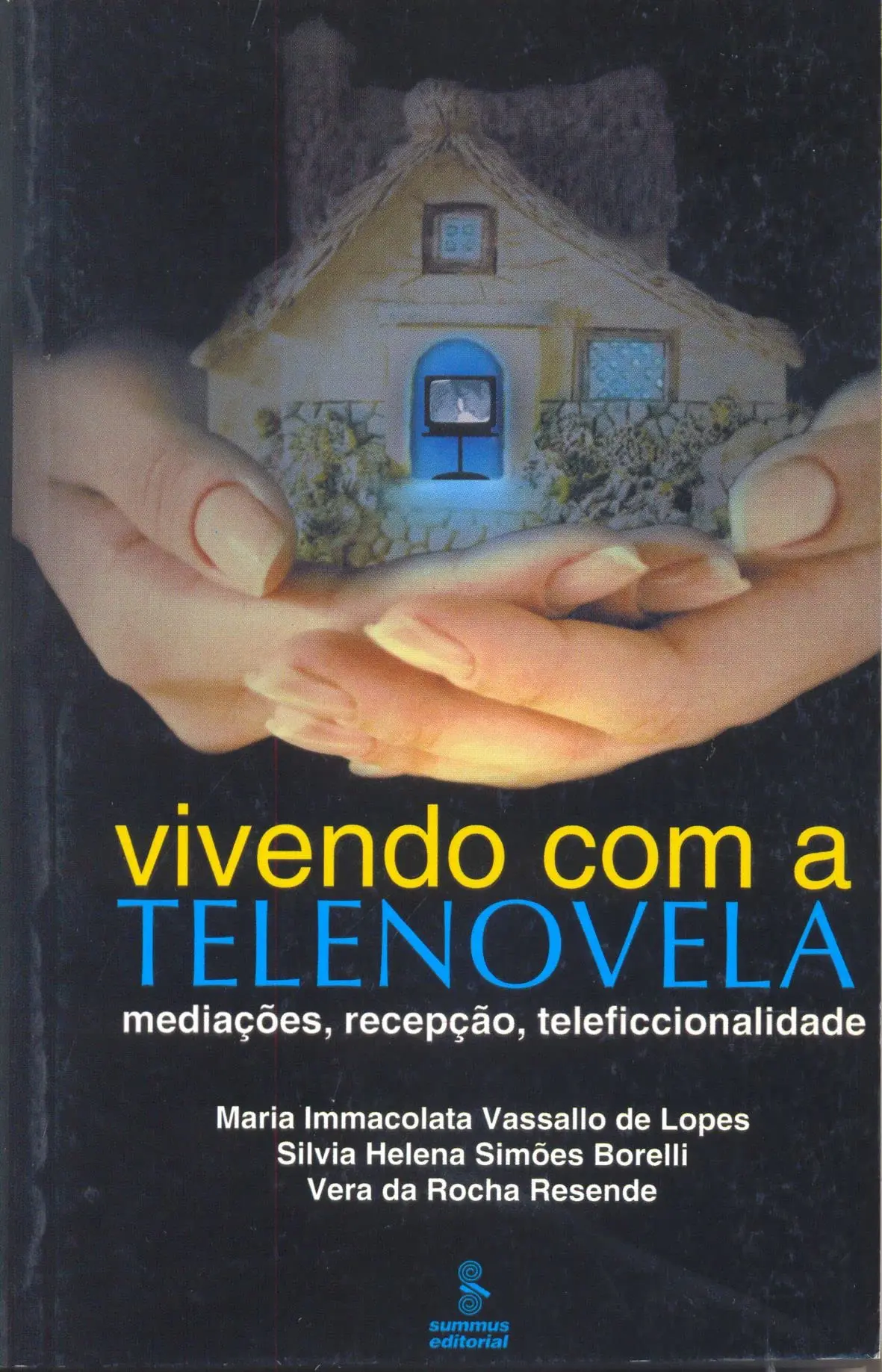 Vivendo com a telenovela: mediações, recepção, teleficcionalidade - 1