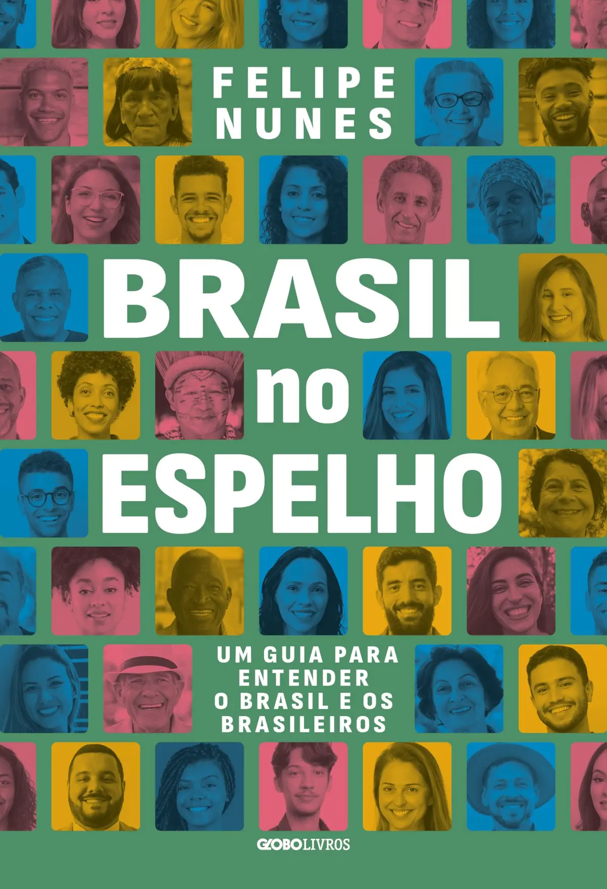 Brasil no espelho: Um guia para entender o Brasil e os brasileiros - 1