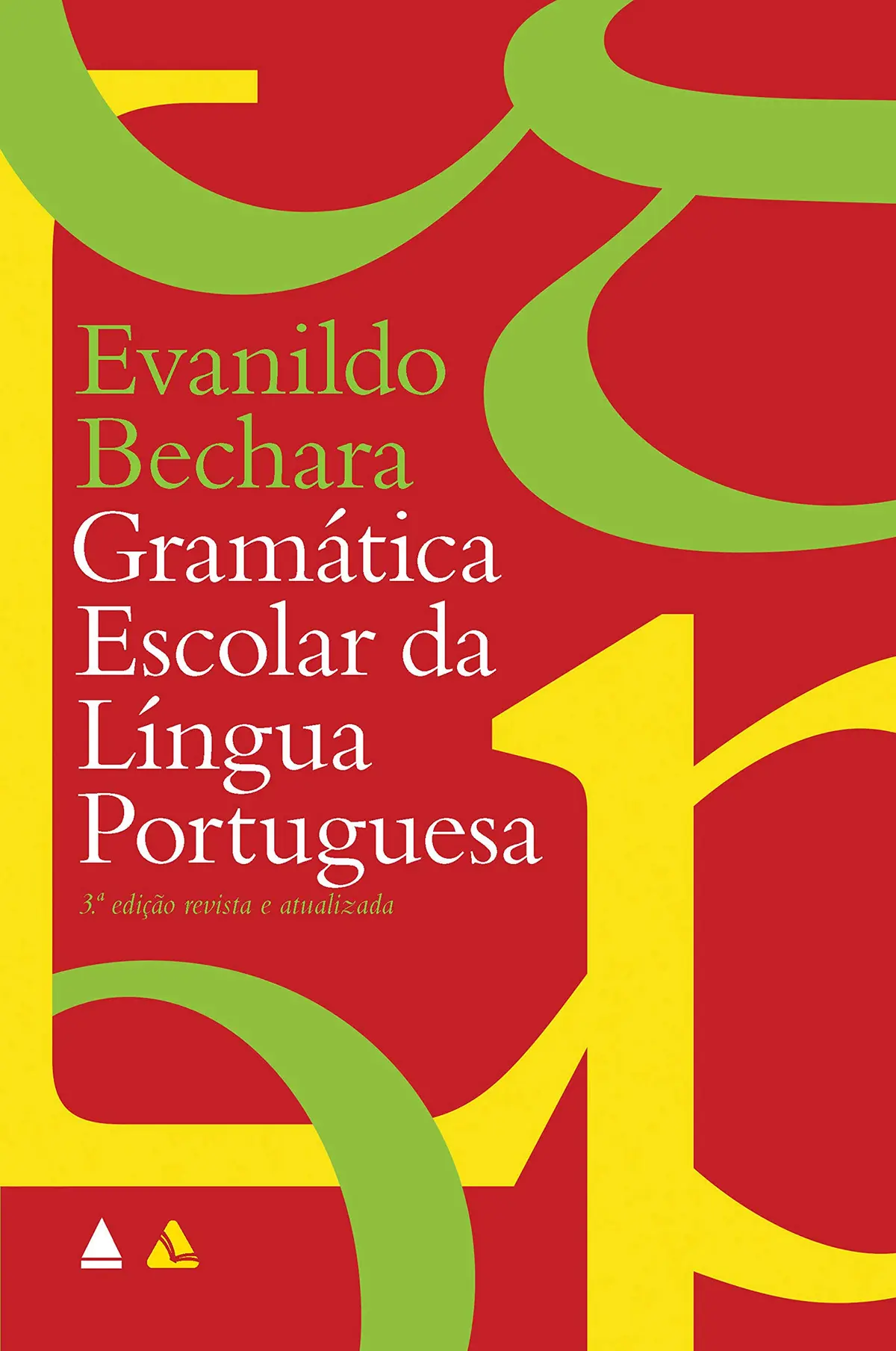 Gramática Escolar da Língua Portuguesa - 1