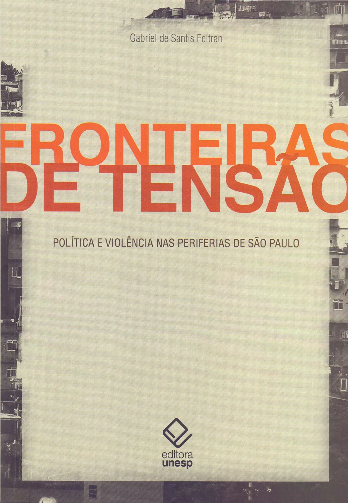 Fronteiras de tensão: Política e violência nas periferias de São Paulo