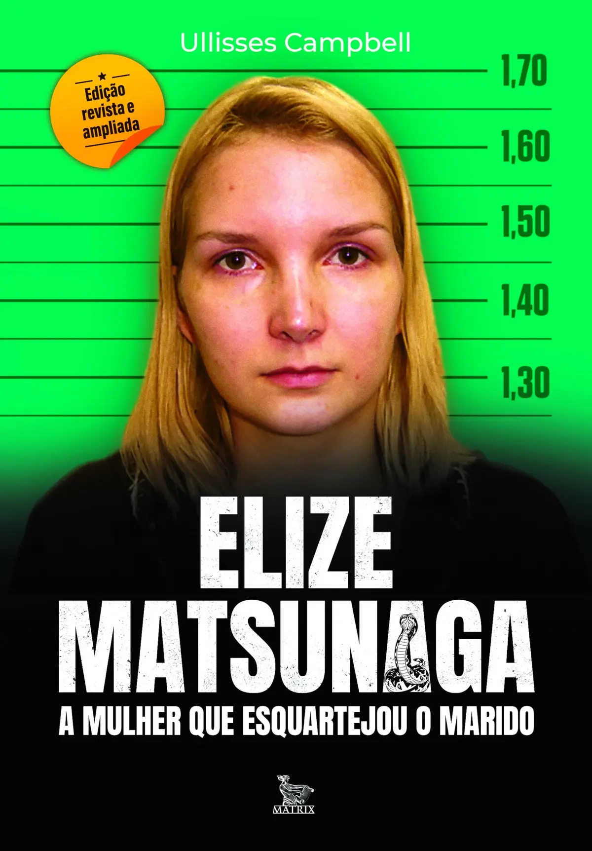 Elize Matsunaga - Edição revista e ampliada: A mulher que esquartejou o marido - 1