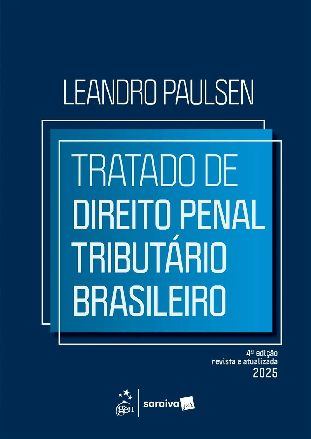 Tratado de Direito Penal Tributário Brasileiro 4ª Edição 2025