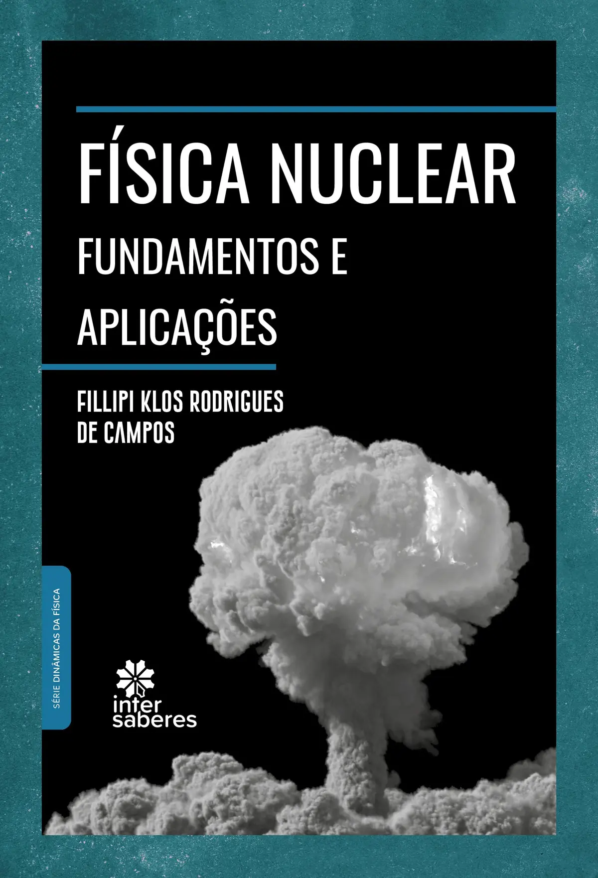 Física nuclear:: fundamentos e aplicações