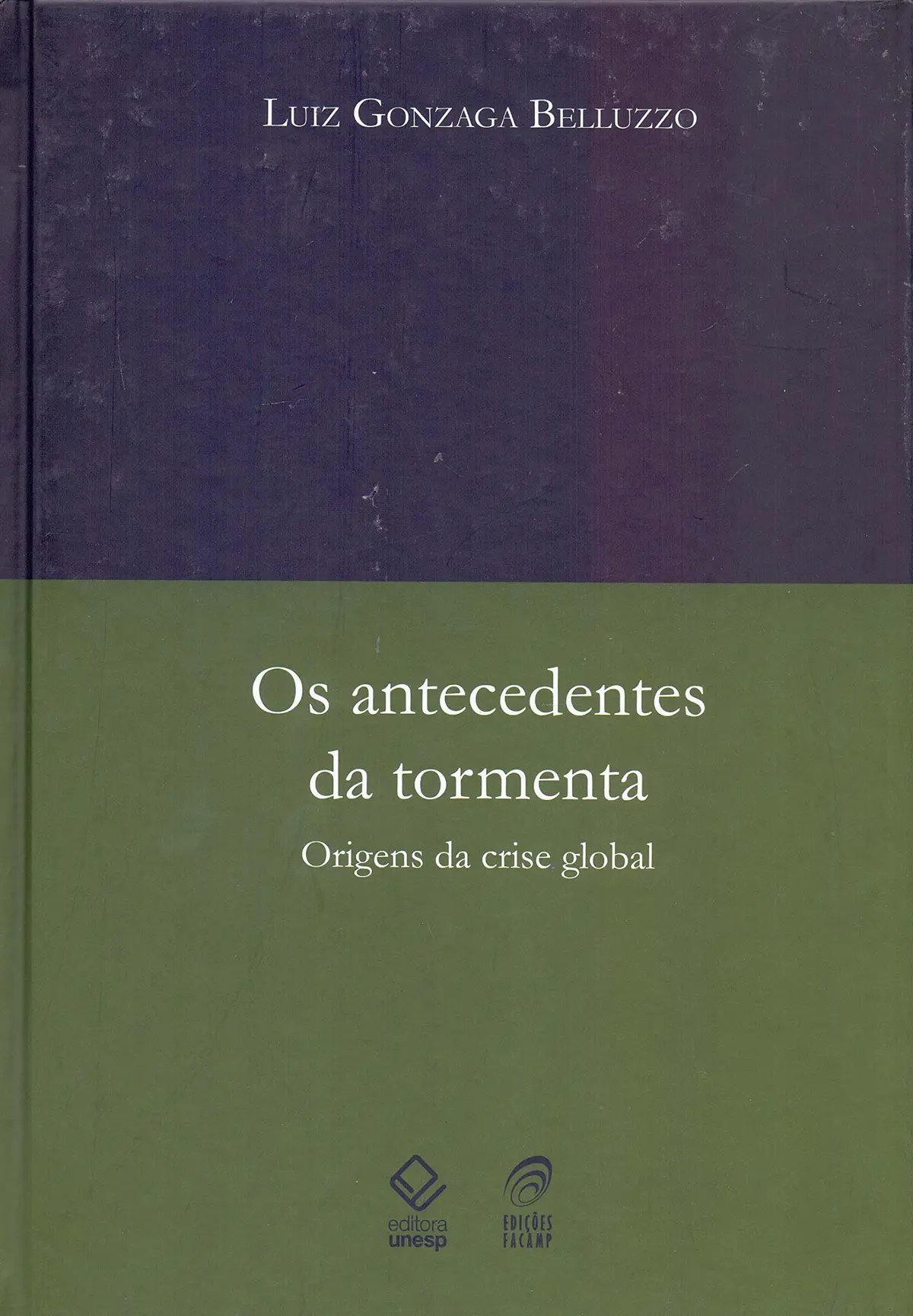 Os antecedentes da tormenta: Origens da crise global