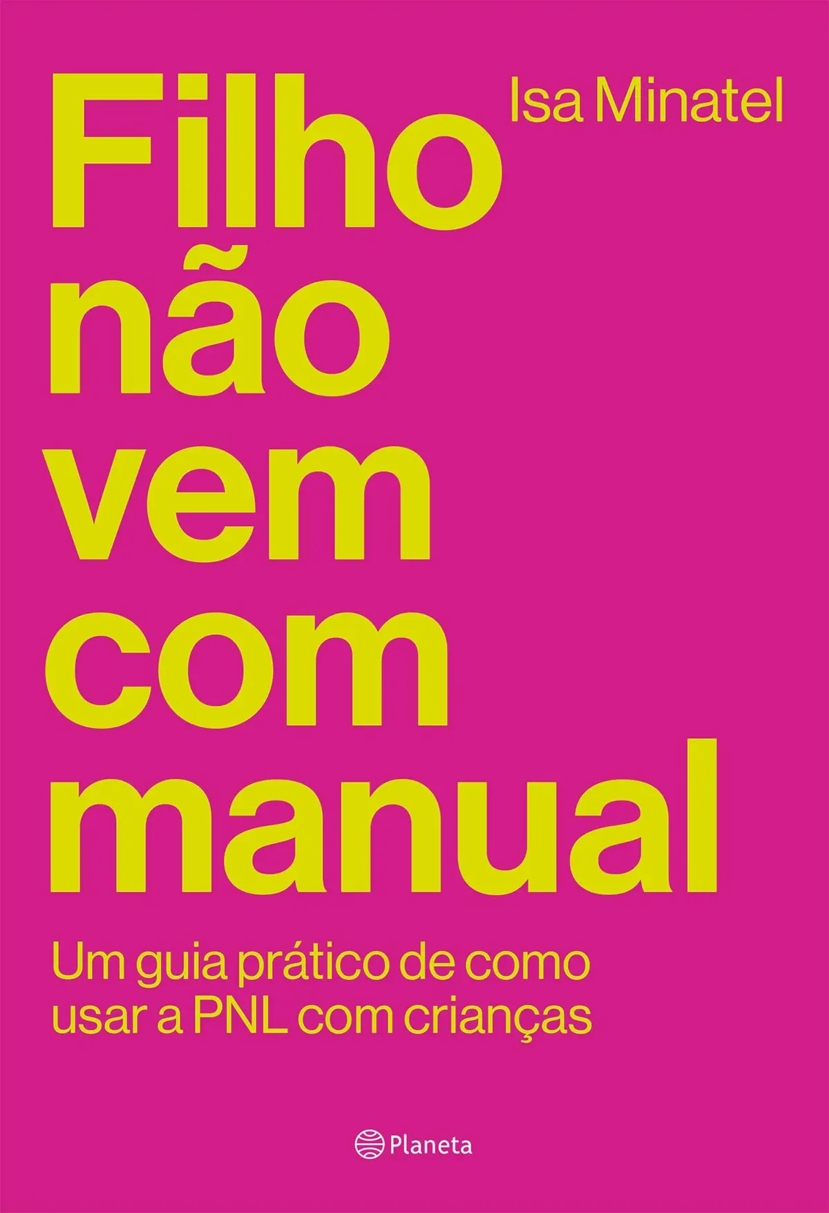 Filho não vem com manual: Um guia prático de como usar a PNL com crianças - 1