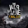 Jogo This War of Mine: Final Cut - PC - 1