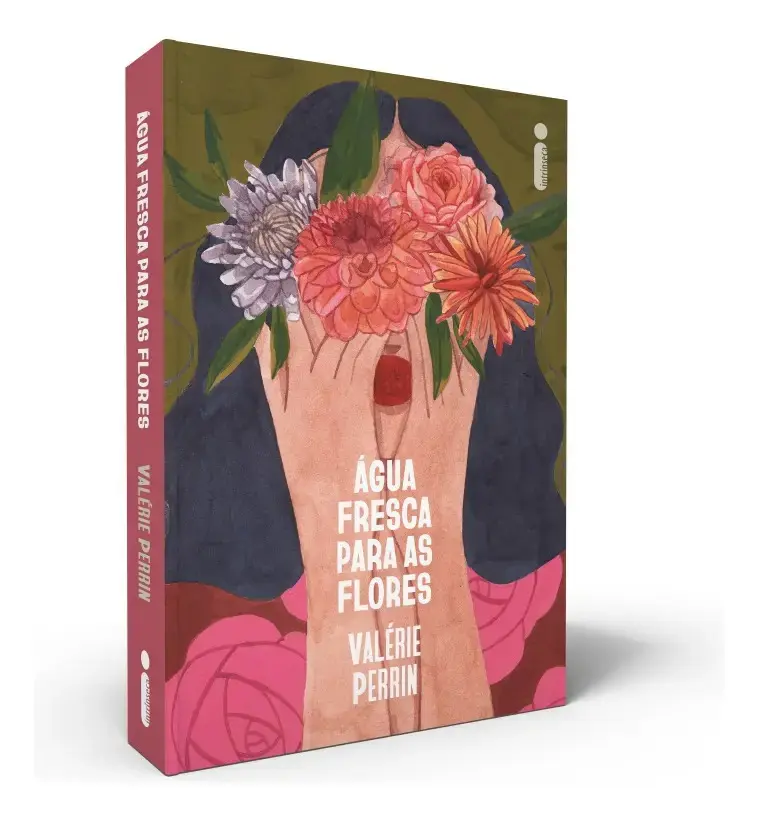Água fresca para as flores - Perrin, Valérie - Intrínseca - Capa Mole