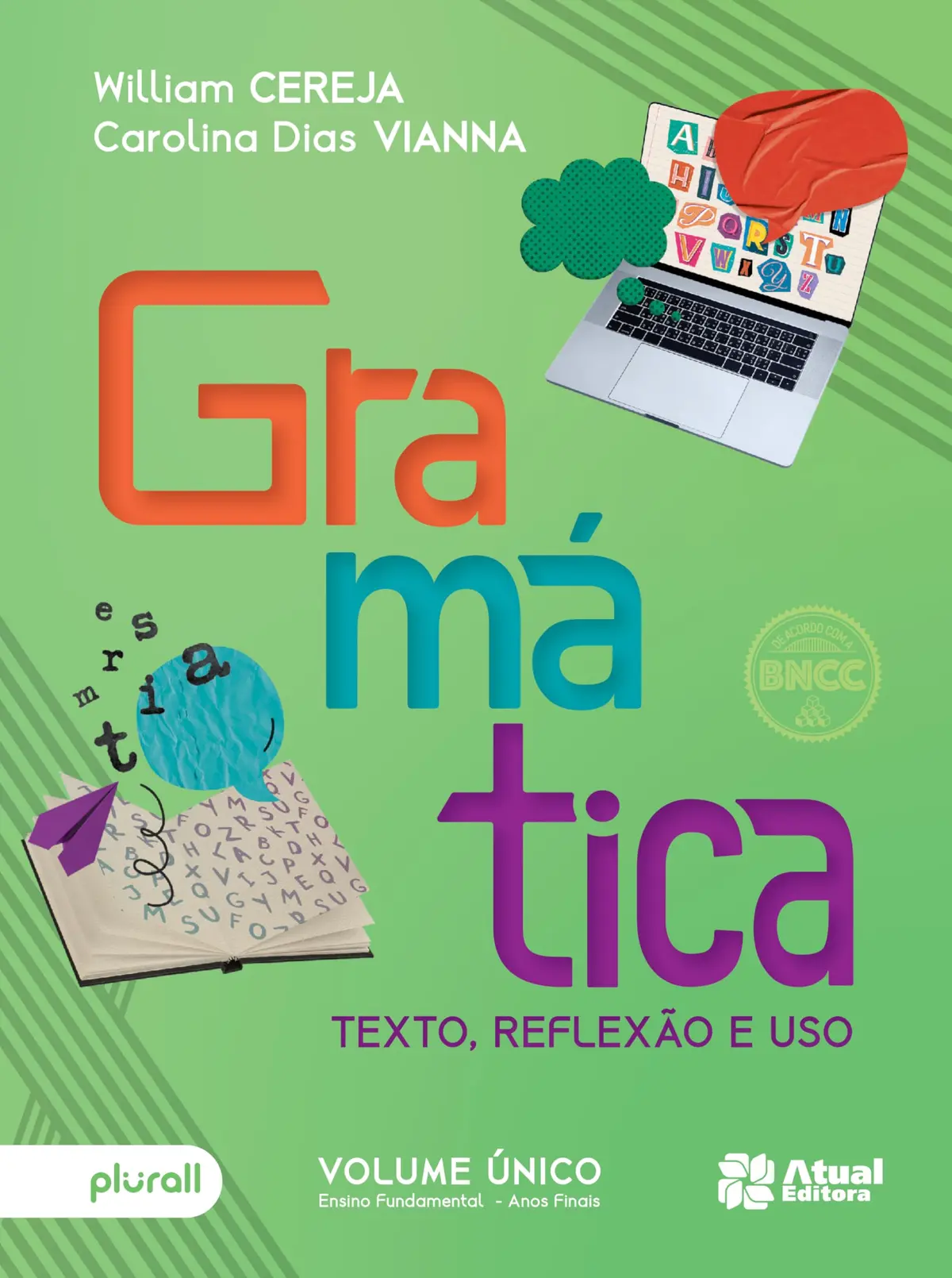 Gramática: Texto, reflexão e uso - 6º ao 9º ano