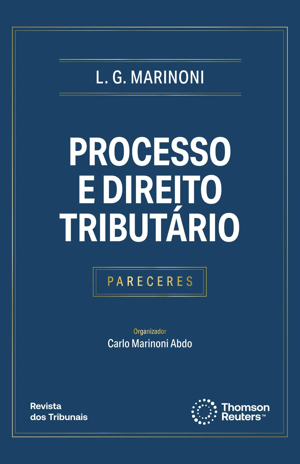 Processo e Direito Tributário - 1ª Edição