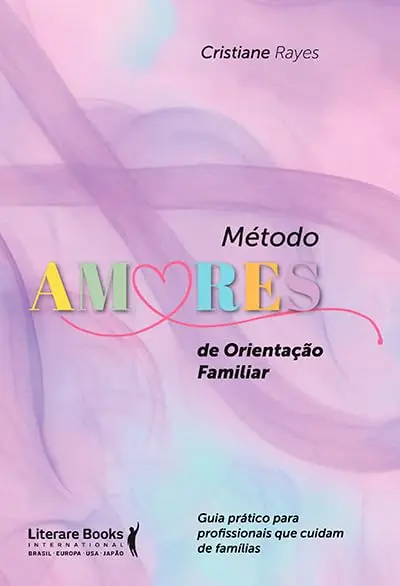 Método AMORES de orientação familiar: Guia prático para profissionais que cuidam de famílias - 1
