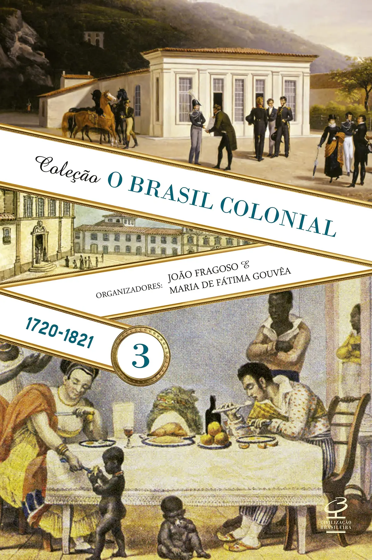 O Brasil Colonial: Volume 3 (1720-1821) - 1