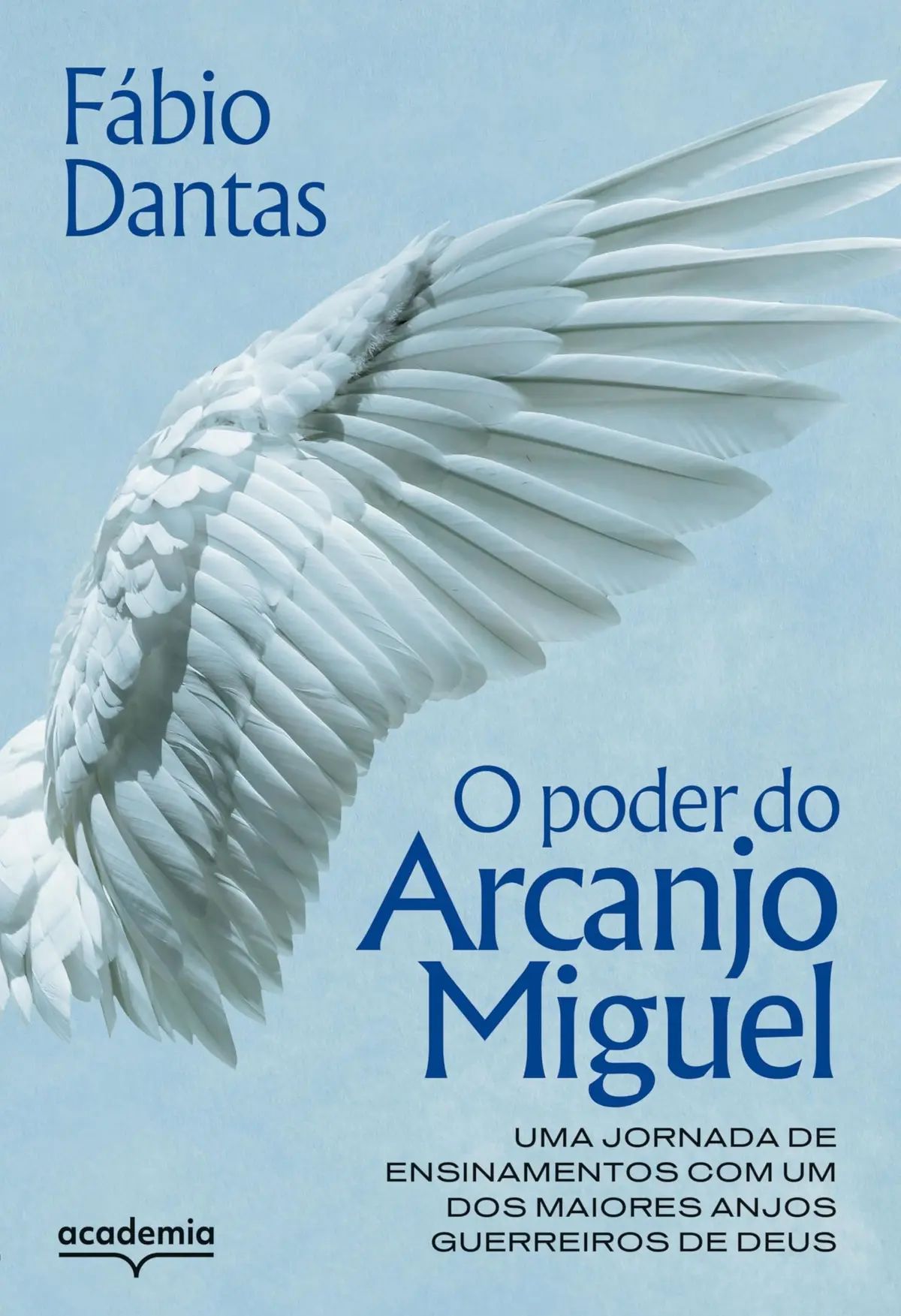 O poder do Arcanjo Miguel: Uma jornada de ensinamentos com um dos maiores anjos guerreiros de Deus - 1