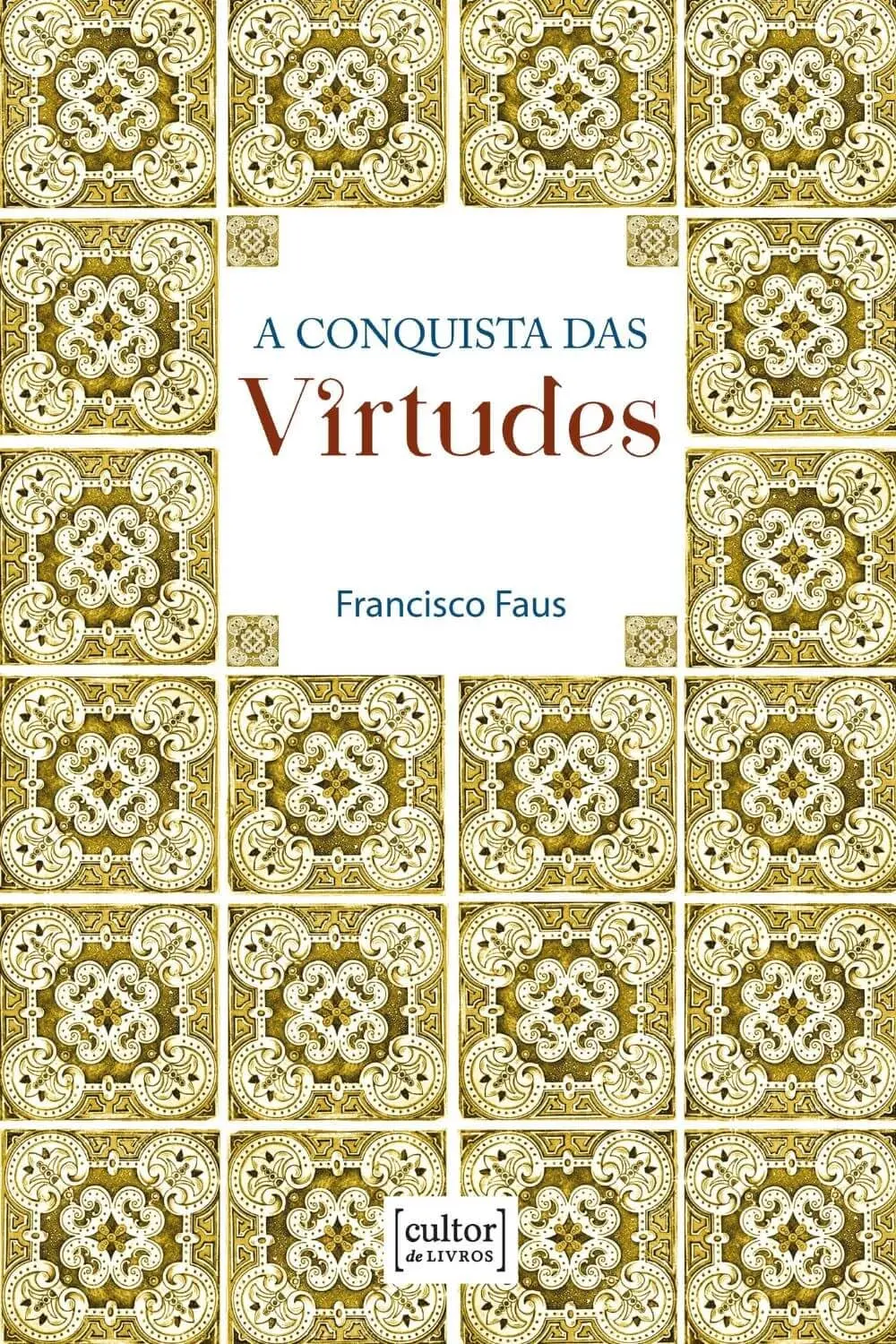 A conquista das virtudes