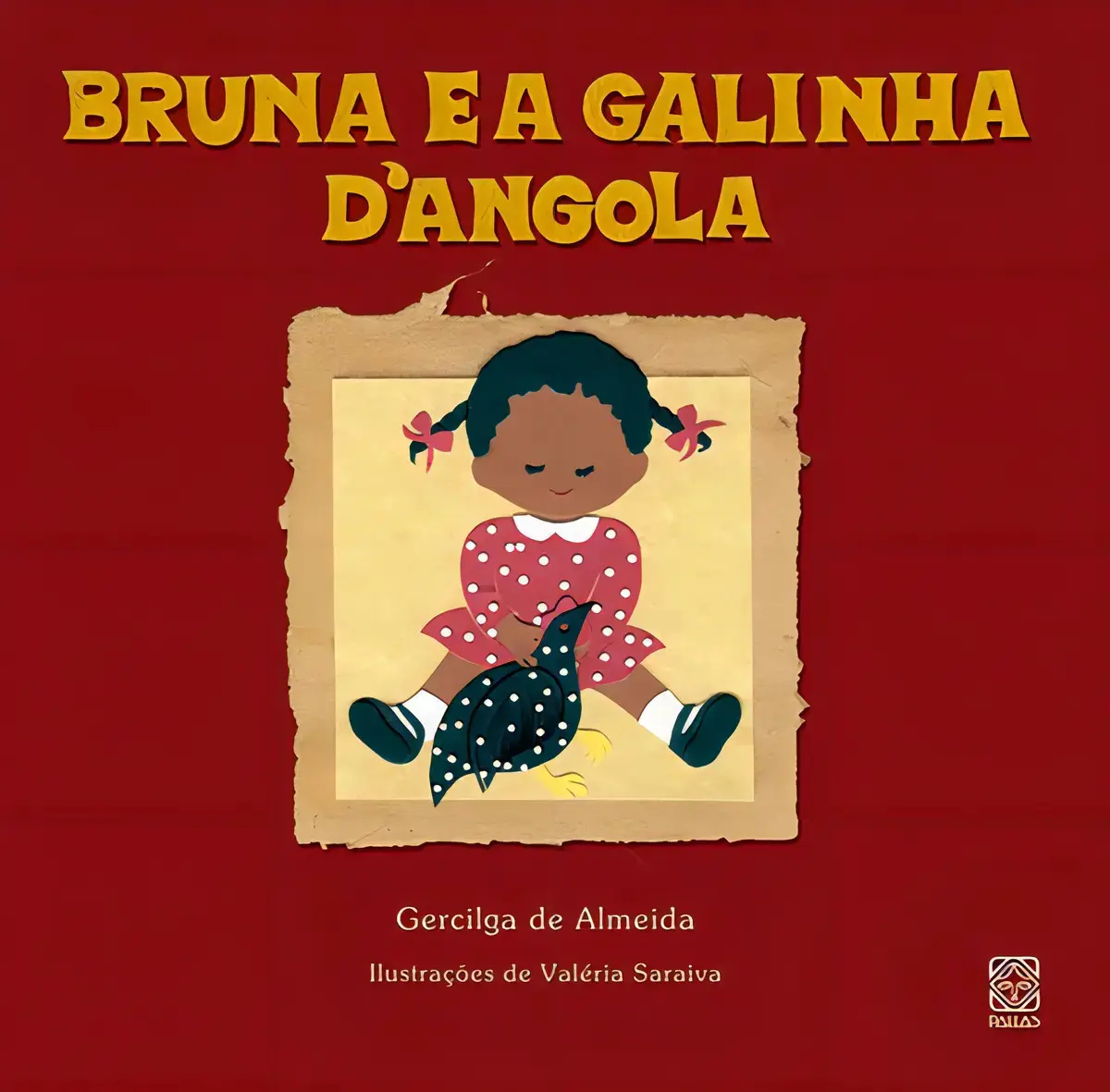 Bruna e a galinha d'angola - Almeida, Gercilga de - Pallas Editora - Capa Mole
