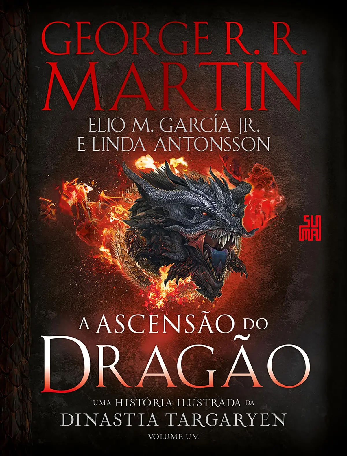 A Ascensão do Dragão: Uma história ilustrada da dinastia Targaryen – Volume 1