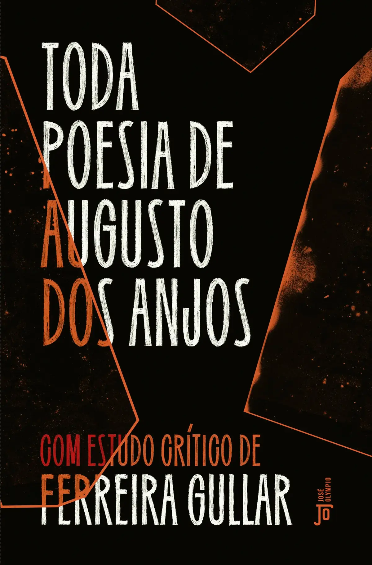 Toda poesia de Augusto dos Anjos: Com estudo crítico de Ferreira Gullar - 1