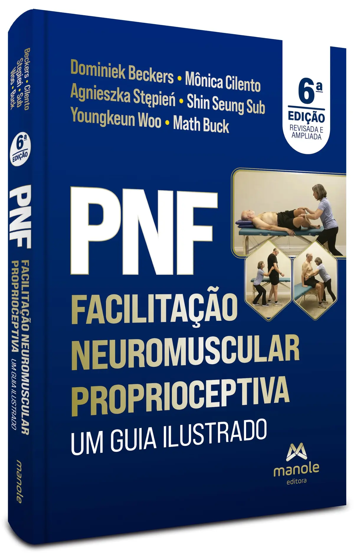 PNF - Facilitação Neuromuscular Proprioceptiva: Um guia ilustrado - 1