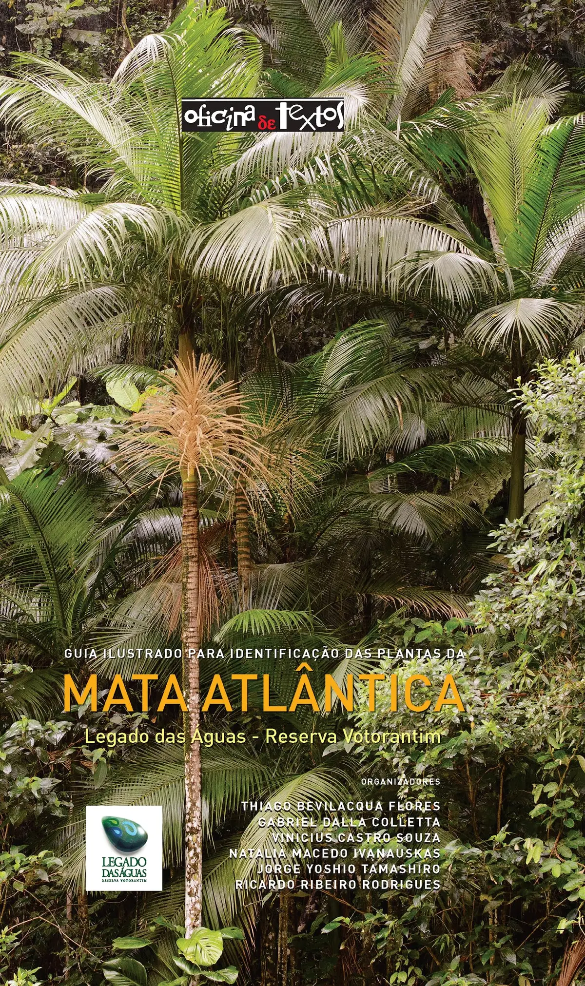 Guia ilustrado para identificação das plantas da Mata Atlântica: Legado das Águas - Reserva Votorantim