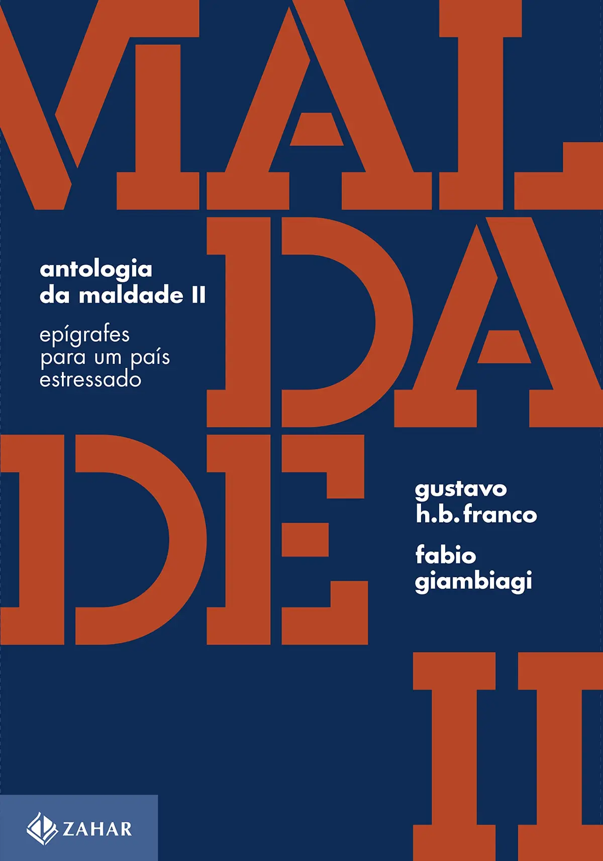 Antologia da maldade, volume II: Epígrafes para um país estressado - 1