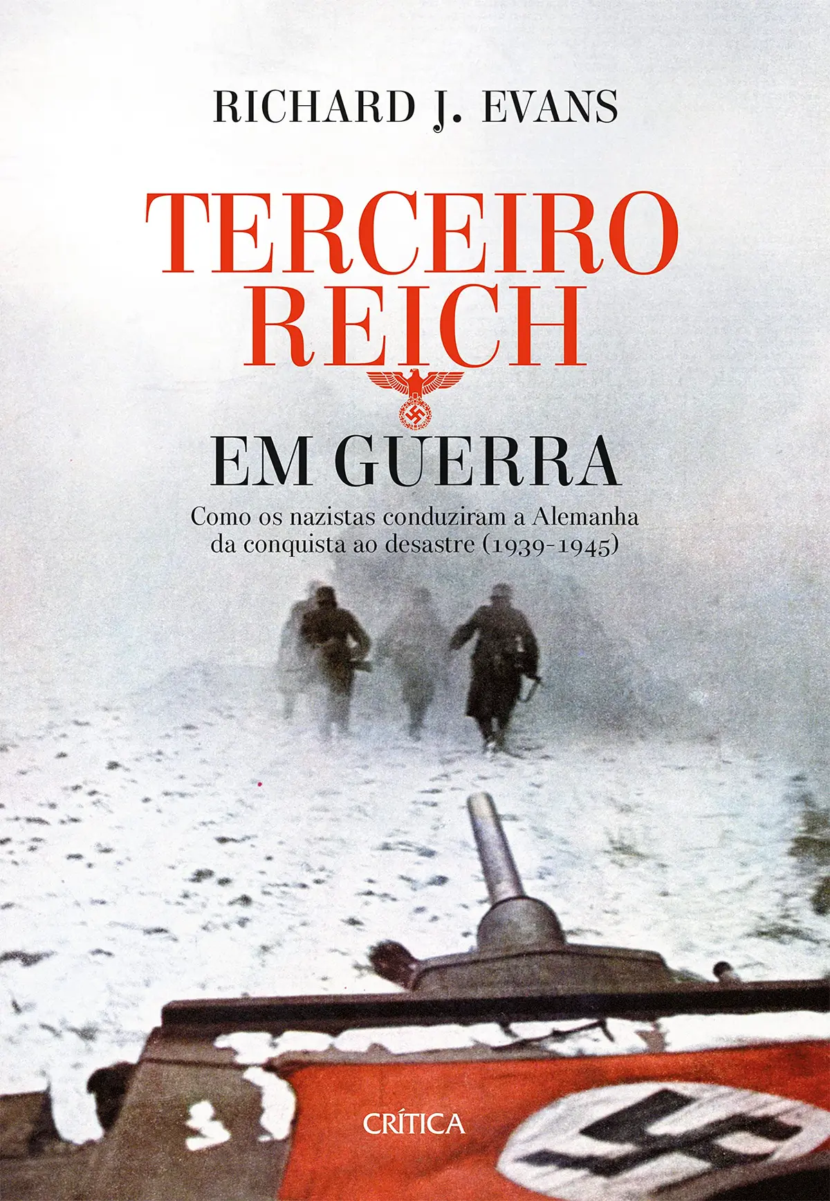 Terceiro Reich em Guerra: Seis anos de guerra: da expansão mundial à derrocada - 1