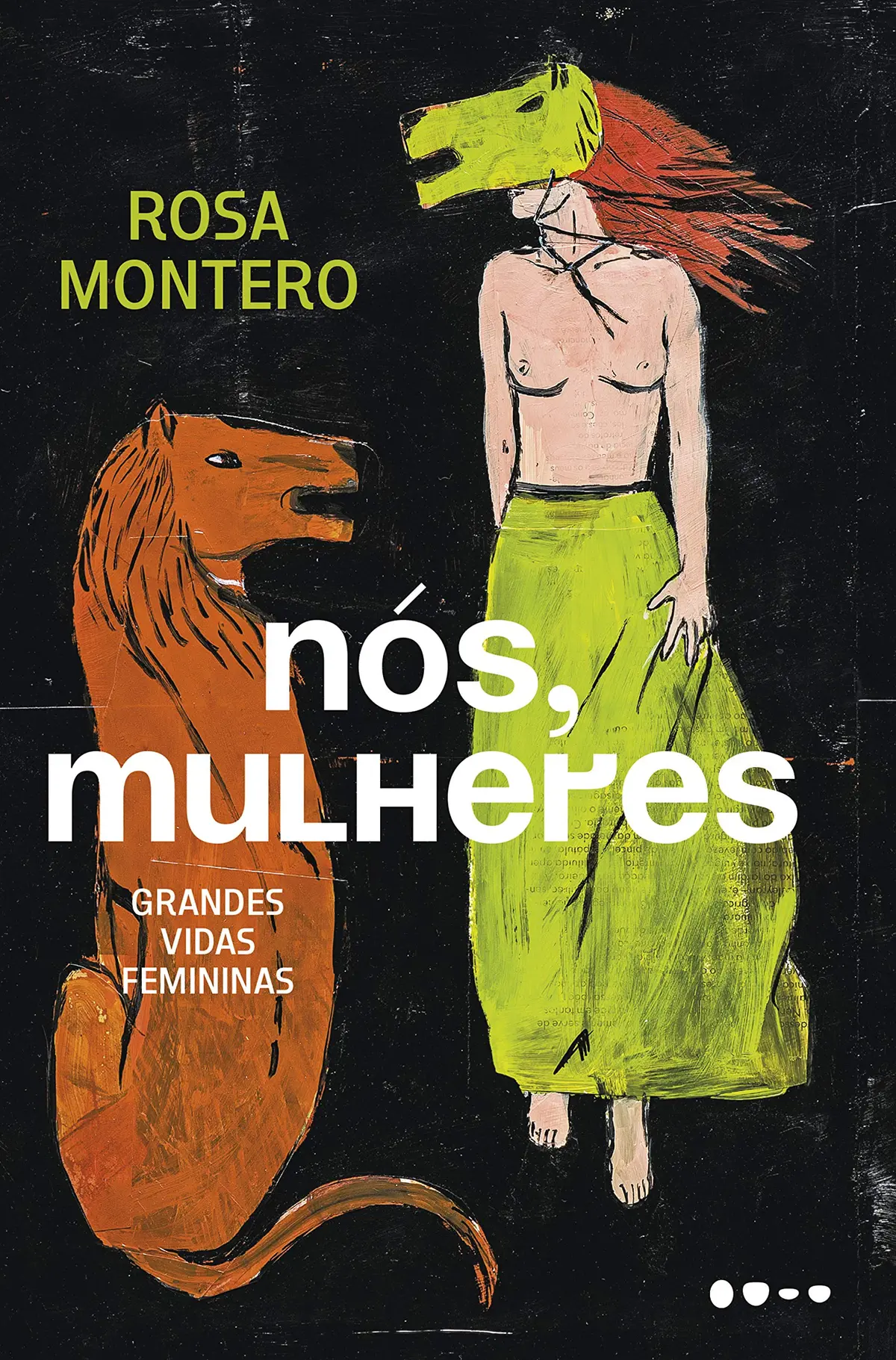 Nós, mulheres: Grandes vidas femininas - 1