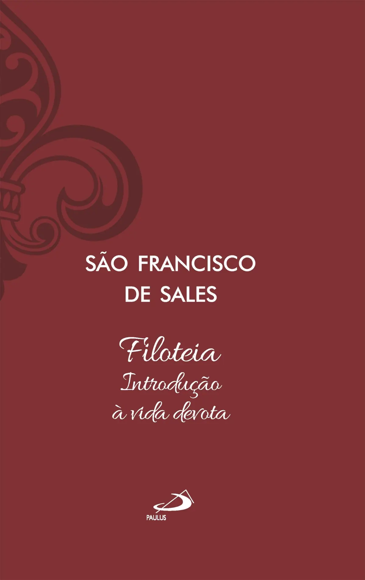 Filoteia - Introdução à Vida Devota (Espiritualidade) - 1