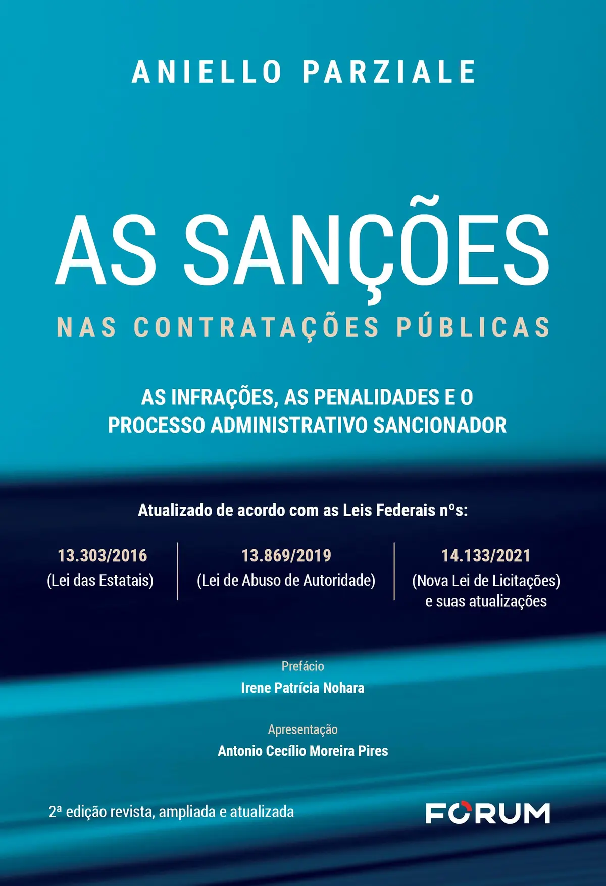 As sanções nas contratações públicas. as infrações, as penalidades e o processo administrativo sancionador: atualizado de acordo com as leis federais ... (nova lei de licitações) e suas atualizações