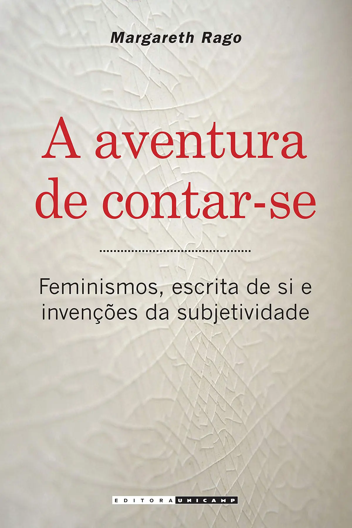A aventura de contar-se: feminismos, escrita de si e invenções da subjetividade - 1