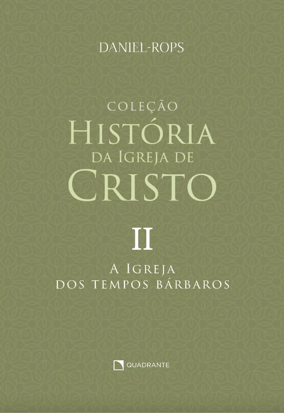 A Igreja dos tempos bárbaros - Volume II: 2