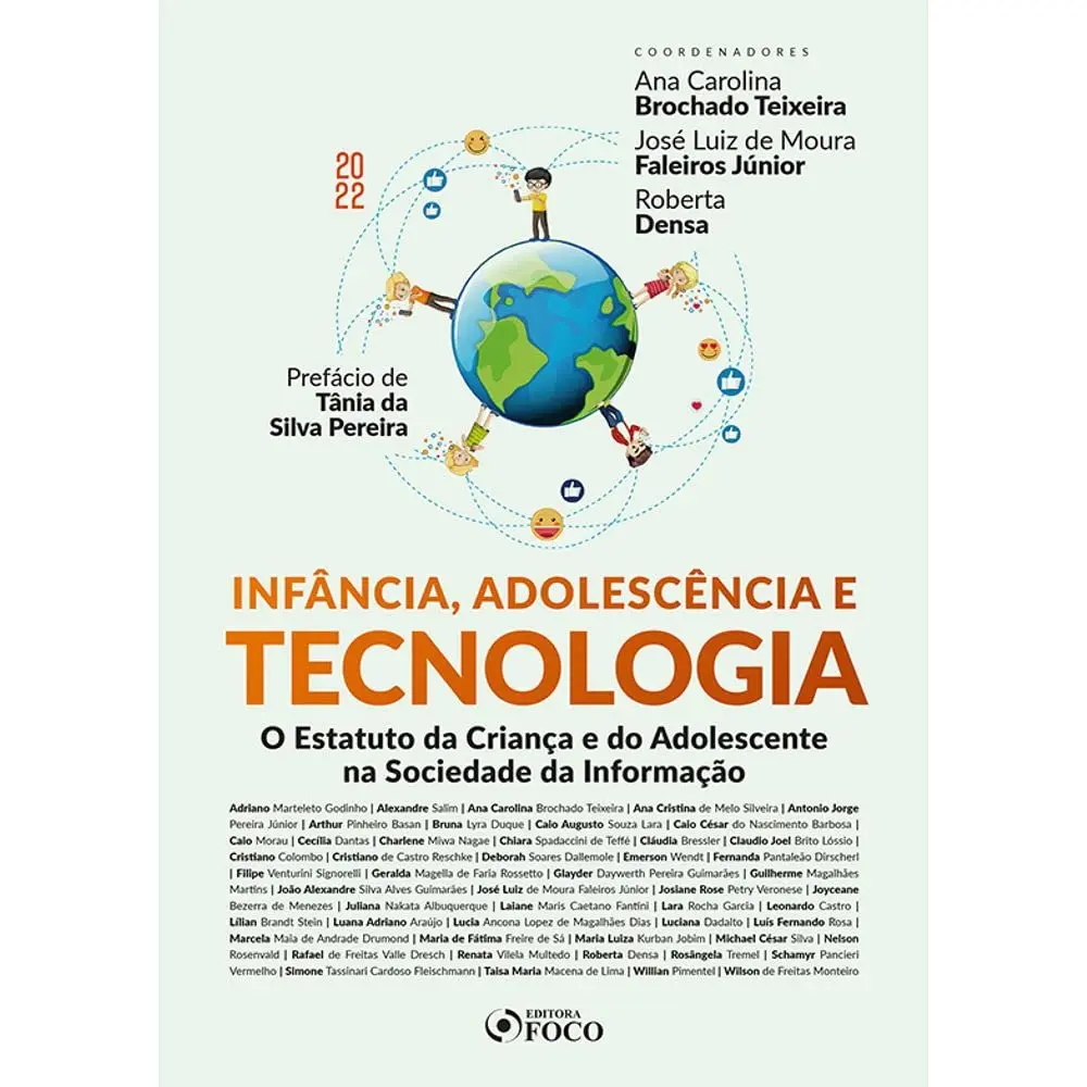 INFÂNCIA ADOLESCÊNCIA E TECNOLOGIA - 1ª ED - 2022: O ESTATUTO DA CRIANÇA E DO ADOLESCENTE NA SOCIEDADE DA INFORMAÇÃO - 1
