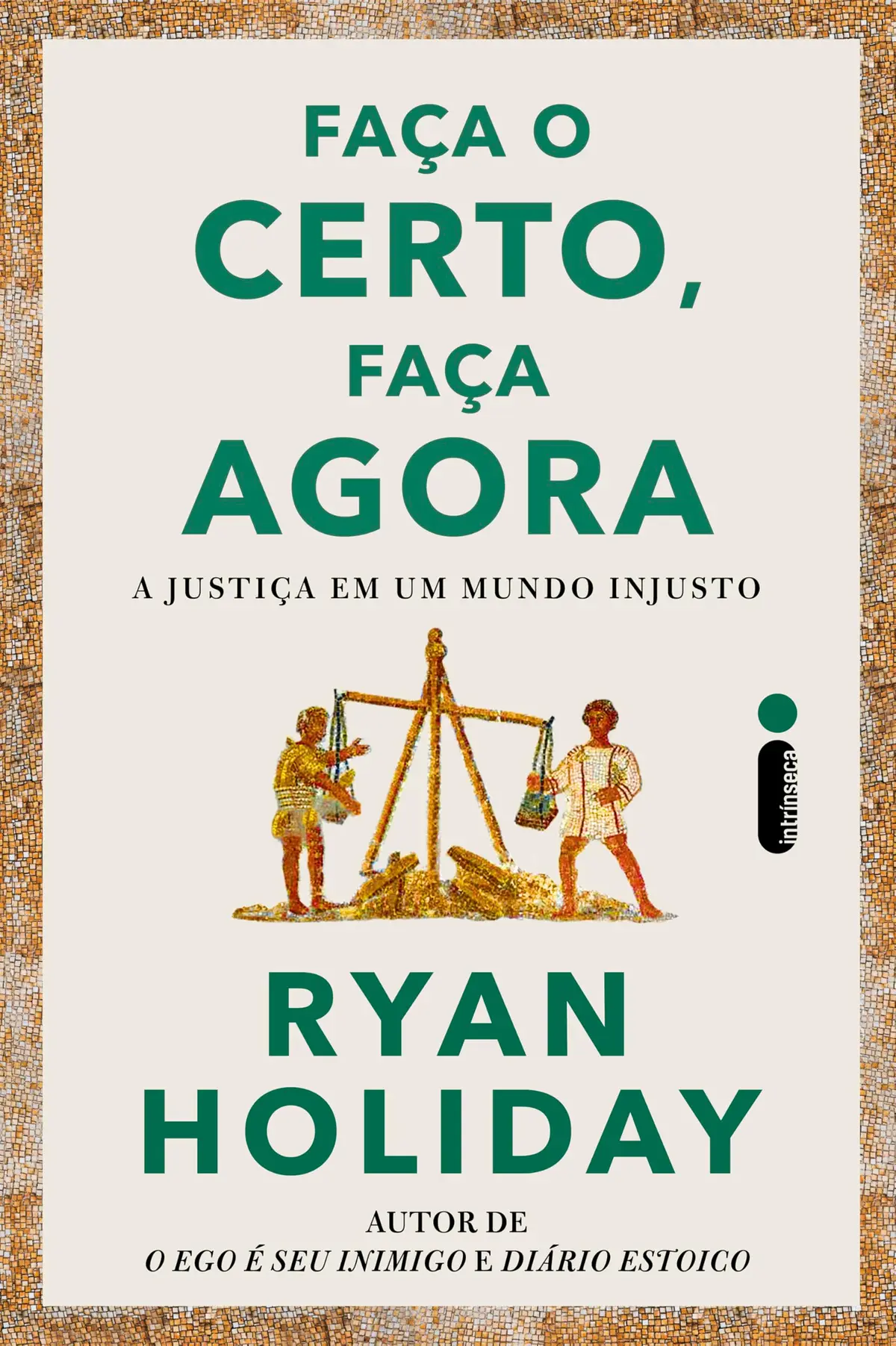 Faça o certo, faça agora: A justiça em um mundo injusto