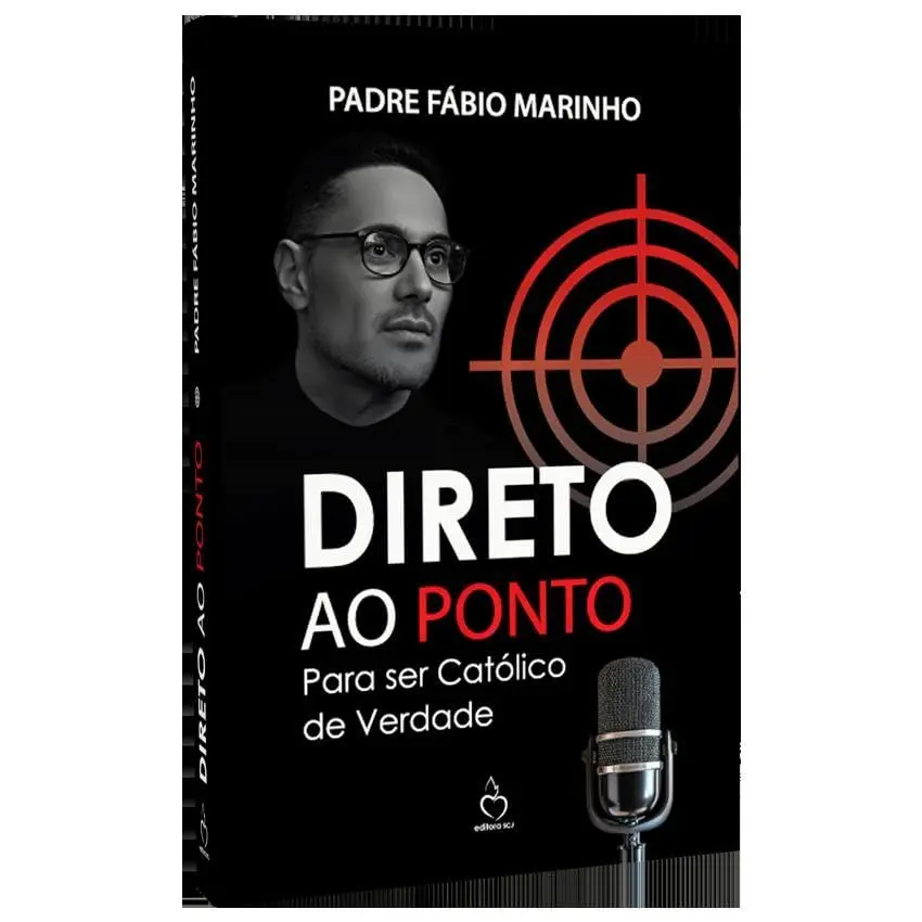 Direto ao ponto: Para ser católico de verdade - 1