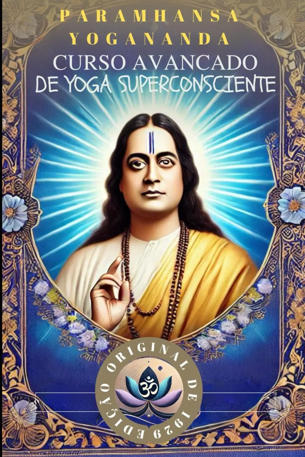 Curso Avançado de Yoga Superconsciente: Yoga Cristã (Swami Paramahamsa (Yogananda)) (Portuguese Edition)