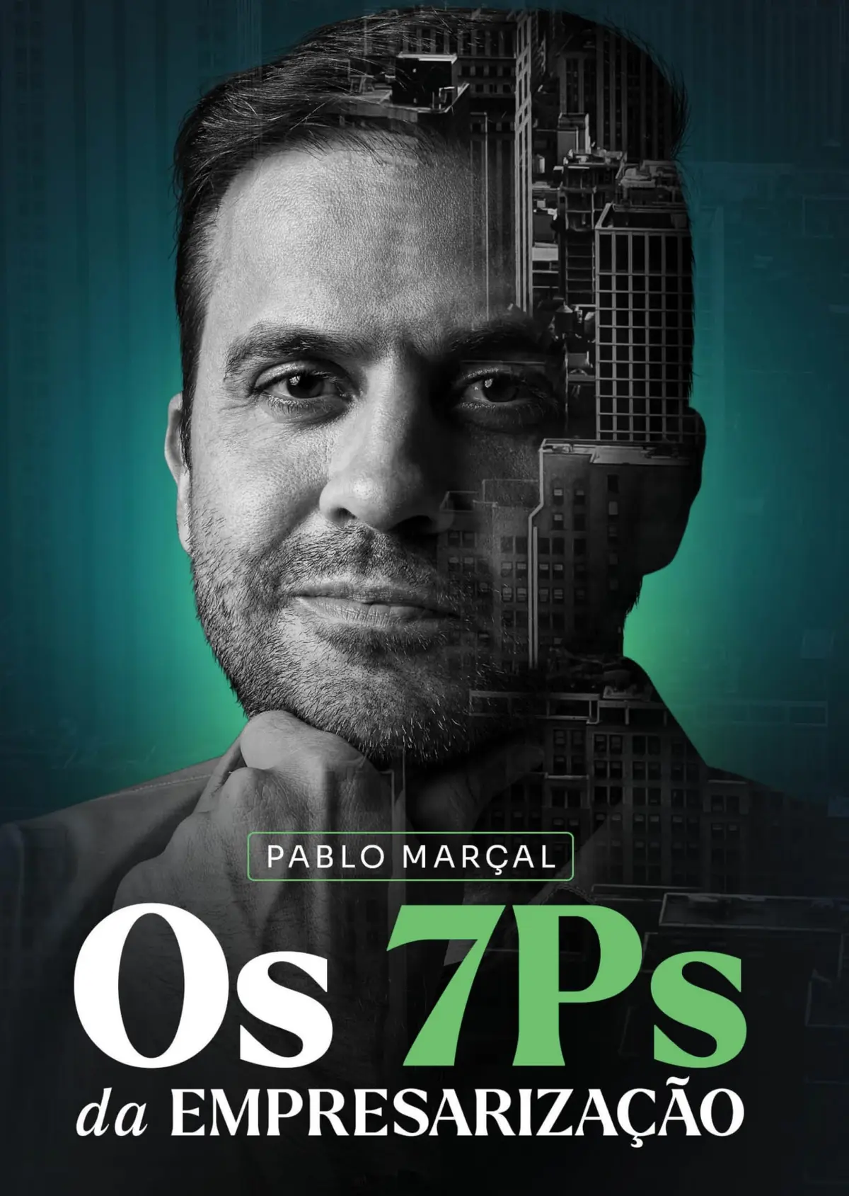 Os 7Ps da Empresarização - Pablo Marçal - 1