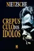[PRIME]Livro  O Crepúsculo dos Ídolos - Friedrich Nietzsche - 1