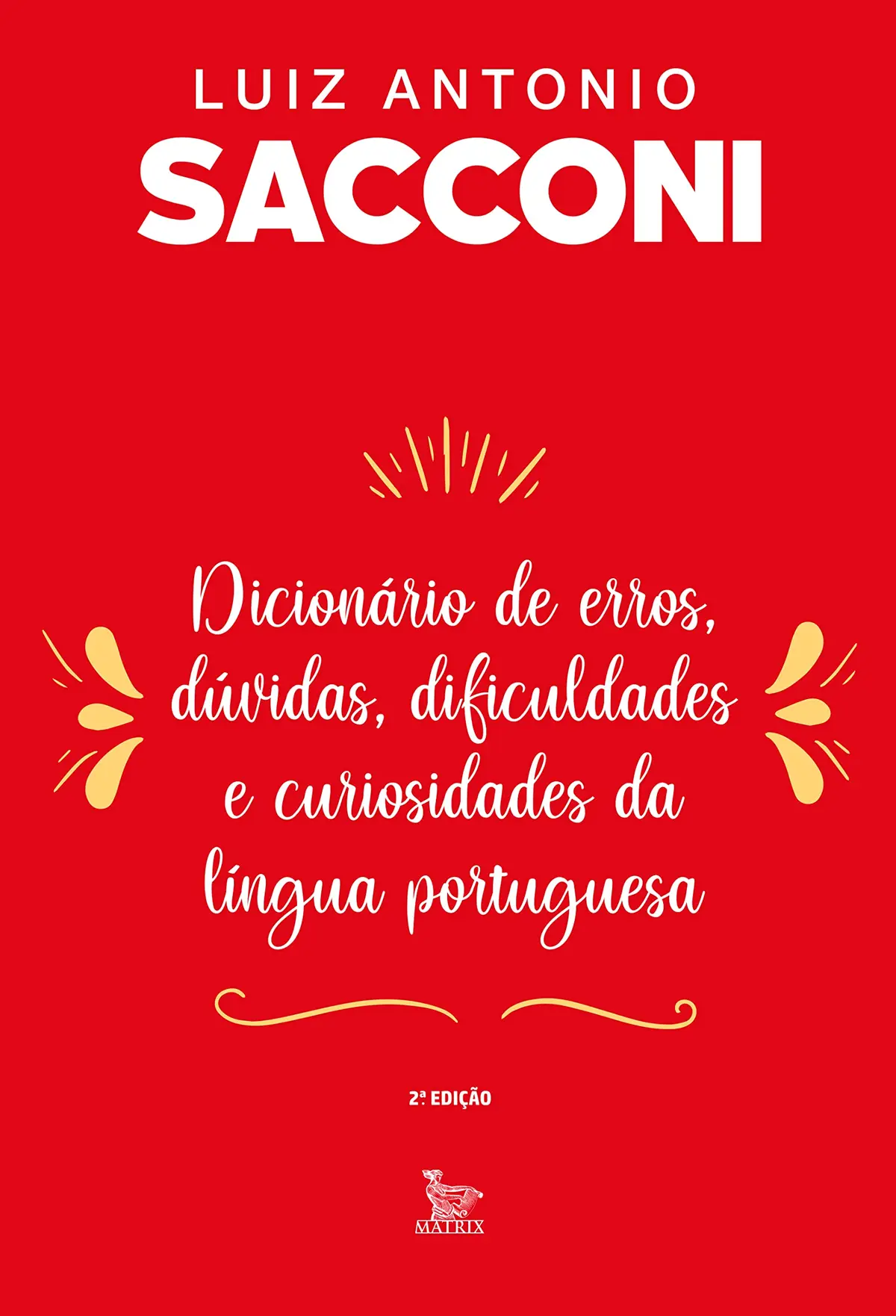 Dicionário de erros, dúvidas, dificuldades e curiosidades da língua portuguesa