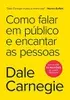 [ PRIME ] Livro Como falar em Público e Encantar as Pessoas - Dale Carnegie - 1