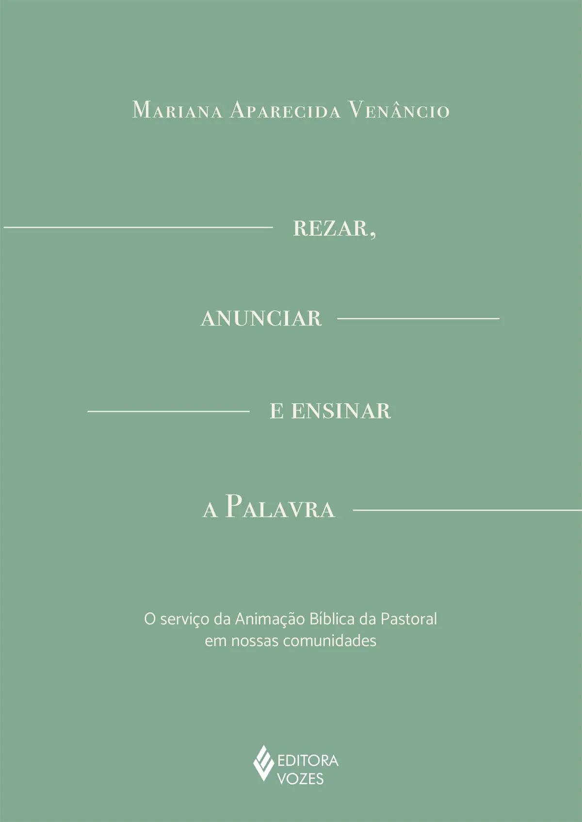 Rezar, anunciar e ensinar a palavra: O serviço da animação bíblica da pastoral em nossas comunidades