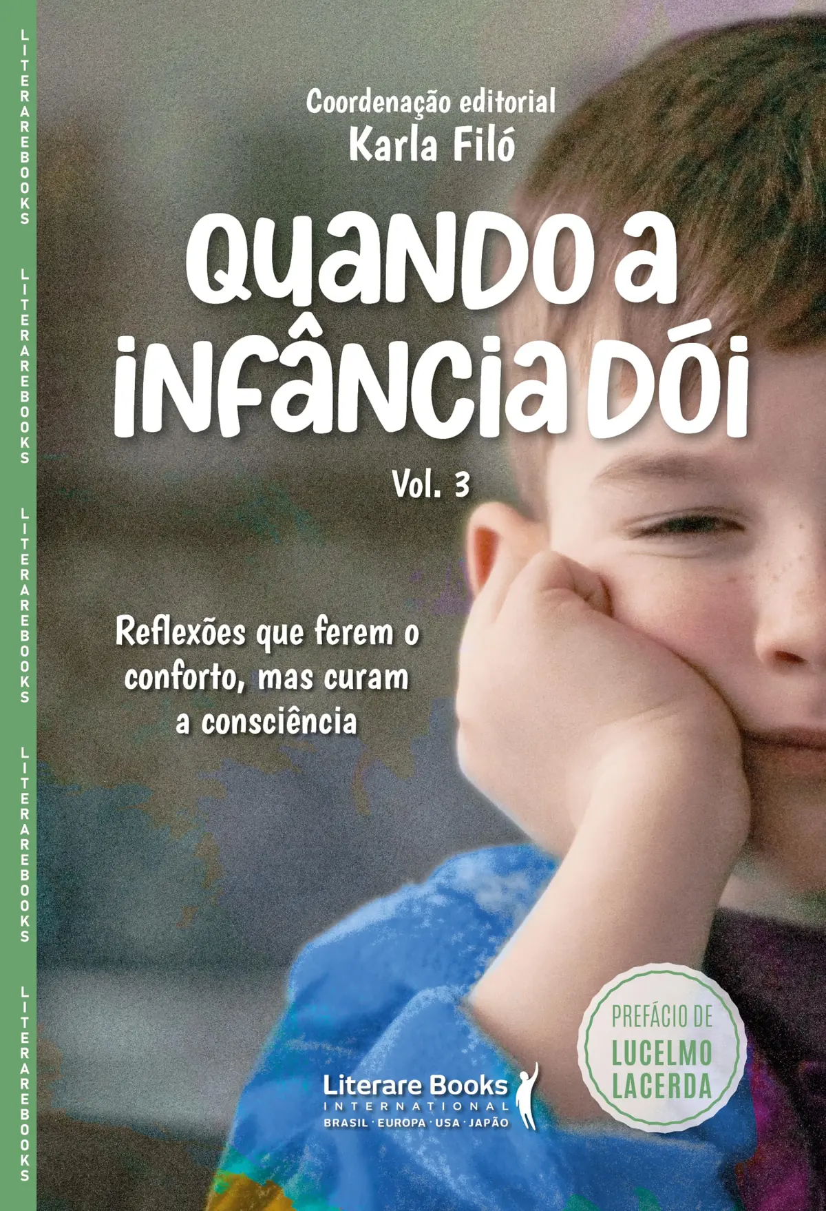 Quando a infância dói - vol. 3: Reflexões que ferem o conforto, mas curam a consciência (Volume 3) - 1