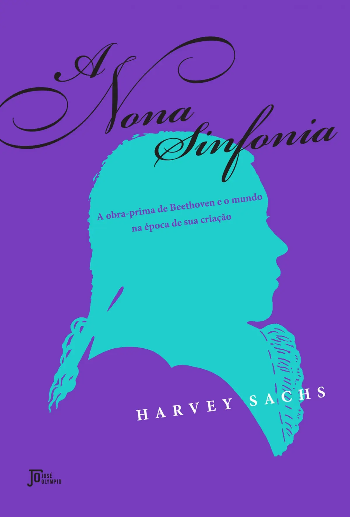 A nona sinfonia: A obra-prima de Beethoven e o mundo na época de sua criação - 1